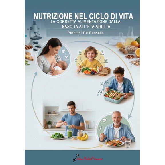 Pierluigi De Pa Nutrizione nel ciclo di vita: La corretta alimentazione dalla nasci (Paperback)