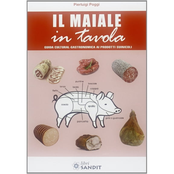 Pierluigi Poggi Il maiale in tavola (Paperback)