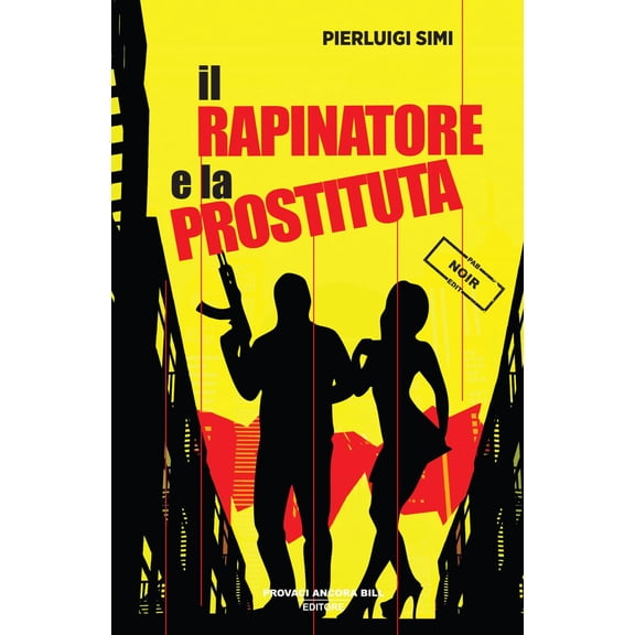 Pierluigi Simi Il rapinatore e la prostituta (Paperback)