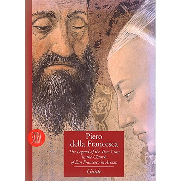 Pre-Owned Piero Della Francesca: The Legend of the True Cross in the Church of San Francesco in Arezzo Paperback