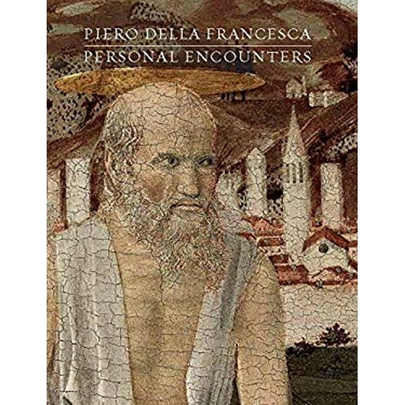 Pre-Owned Piero Della Francesca: Personal Encounters Paperback
