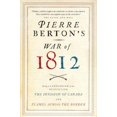 thumbnail image 1 of Pre-Owned Pierre Berton's War of 1812 (Paperback) 0385676484 9780385676489, 1 of 1