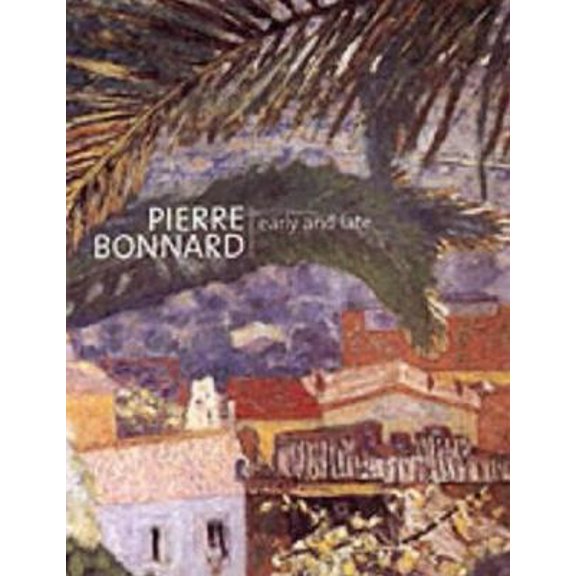 Pre-Owned Pierre Bonnard : Early and Late