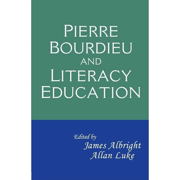 Pierre Bourdieu and Literacy Education, (Paperback)