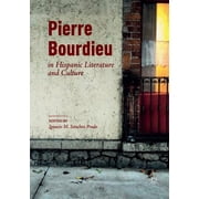 Pierre Bourdieu in Hispanic Literature and Culture, Paperback