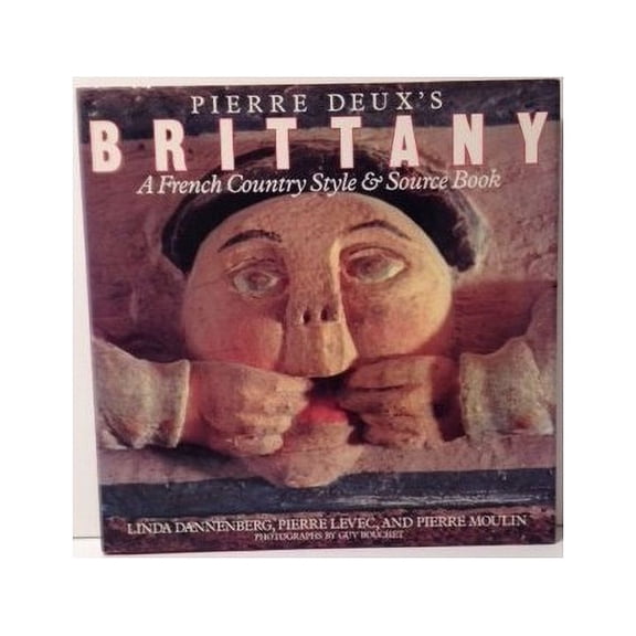 Pre-Owned Pierre Deux's Brittany: Pierre Moulin, (Hardcover) 0517573768 9780517573761