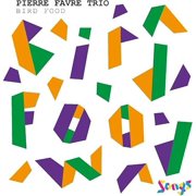 Pierre Favre - Bird Food - Music & Performance - CD