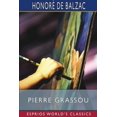 thumbnail image 1 of Pierre Grassou (Esprios Classics): Translated by Katharine Prescott Wormeley (Paperback), 1 of 1