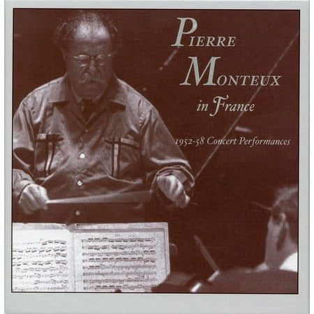 Pierre Monteux - In France 1952-1958 Concerts - Music & Performance - CD