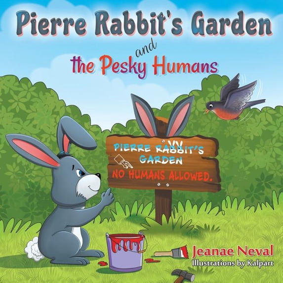 Pierre Rabbit's Garden and the Pesky Humans, (Paperback)