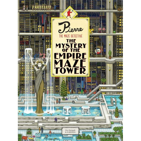 Pierre The Maze Detective: The Mystery of the Empire Maze Tower : (Maze Book for Kids, Adventure Puzzle Book, Seek and Find Book) (Hardcover)
