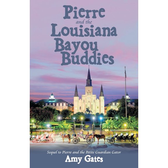 Pierre and the Louisiana Bayou Buddies (Paperback)