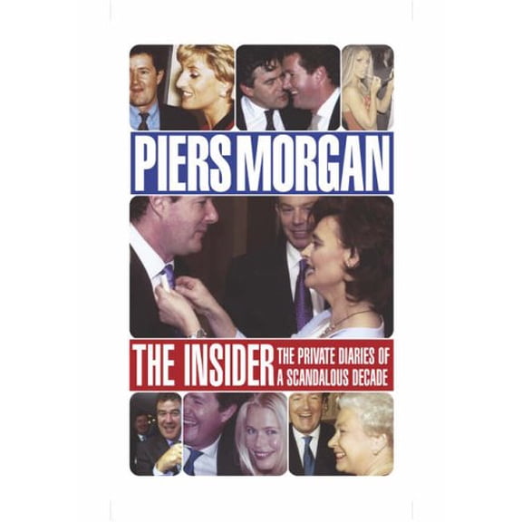 Pre-Owned Piers Morgan -The Insider (Hardcover) 0091905060 9780091905064