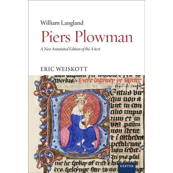 Exeter Medieval Piers Plowman: A New Annotated Edition of the A-text, (Hardcover)