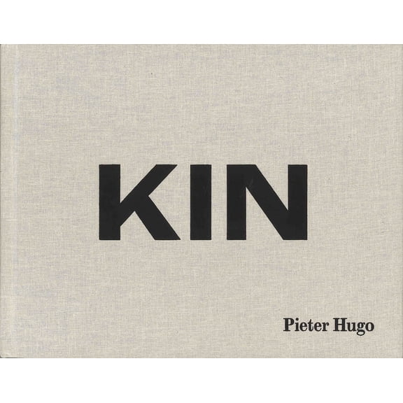 Pieter Hugo: Kin (Signed Edition) (Hardcover)