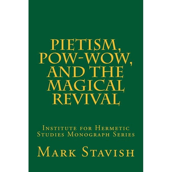 Pietism, Pow-wow, and the Magical Revival