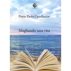 Pietro Paolo Castelluccio Sfogliando una vita (Paperback)
