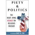 thumbnail image 1 of Pre-Owned Piety & Politics: The Right-Wing Assault on Religious Freedom (Paperback) 0307347494 9780307347497, 1 of 1