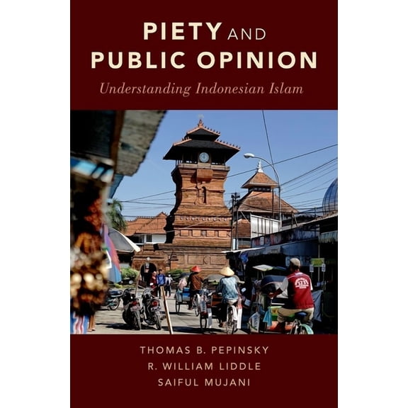 Piety and Public Opinion: Understanding Indonesian Islam, (Hardcover)
