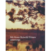 Pietzmoor Mit Kono Rotwild Filmen unterwegs German Edition Paperback 1670985903 9781670985903 Rainer Strzolka