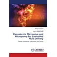 thumbnail image 1 of Piezoelectric Microvalve and Micropump for Controlled Fluid Delivery (Paperback), 1 of 1