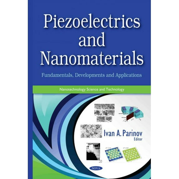 Piezoelectrics and Nanomaterials : Fundamentals, Developments and Applications