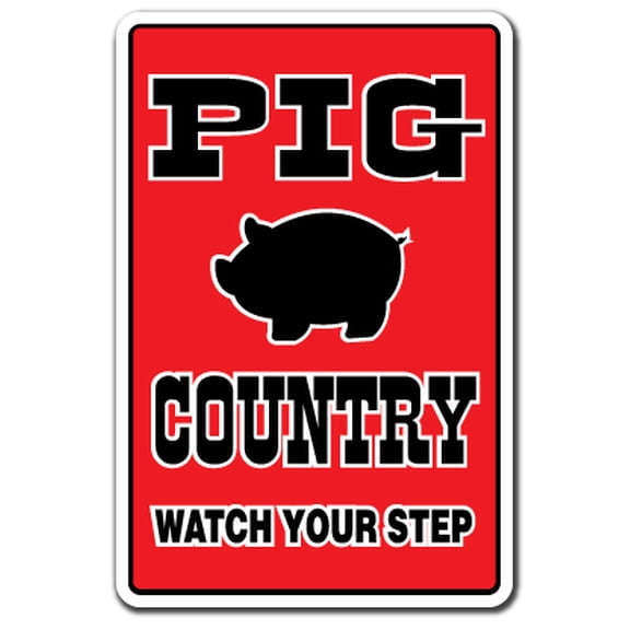 Pig Country Novelty Aluminum Sign | Indoor/Outdoor | Funny Home Décor for Garages, Living Rooms, Bedroom, Offices | SignMission Farm Farmer Hog Funny Gift Gag Pen Pork Bacon Sow Sign
