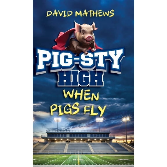 Pig-Sty High: When Pigs Fly, (Hardcover)