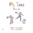 thumbnail image 1 of Pig Tales: Book 1 (Hardcover), 1 of 1