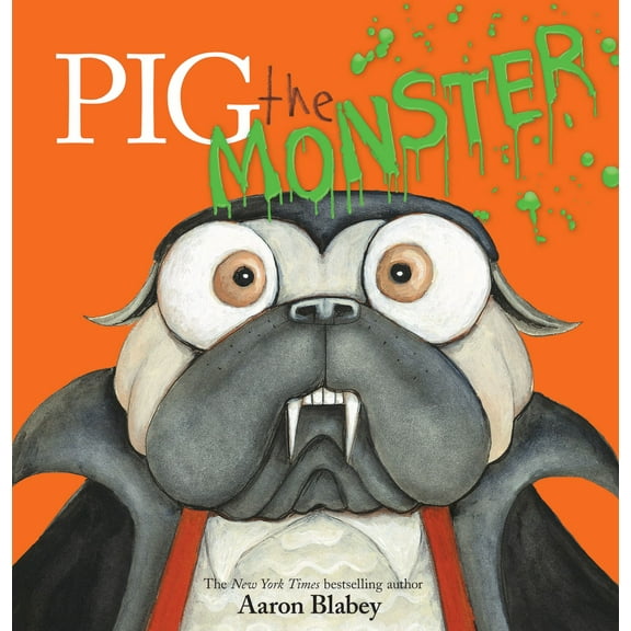 Pig the Monster (Pig the Pug) (Hardcover)