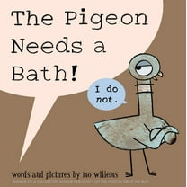 Pigeon Needs a Bath!, The