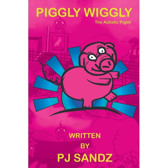 Piggly Wiggly: The Autistic Piglet, (Hardcover)