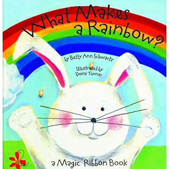 Pre-Owned Bendon Piggy Toes Press What Makes a Rainbow? Magic Ribbon Storybook 7 Spreads 41001-AMZ (Board book) 9781581170764