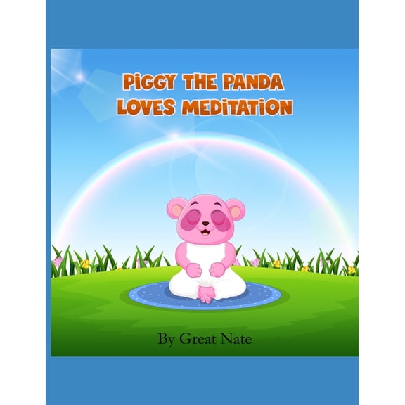 Piggy the Panda Piggy the Panda: Loves Meditation, (Paperback)