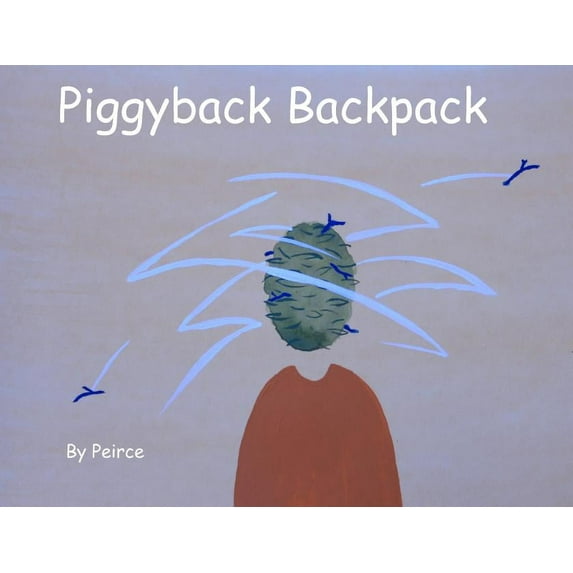 Piggyback Backpack: I'm not ready for School, (Paperback)