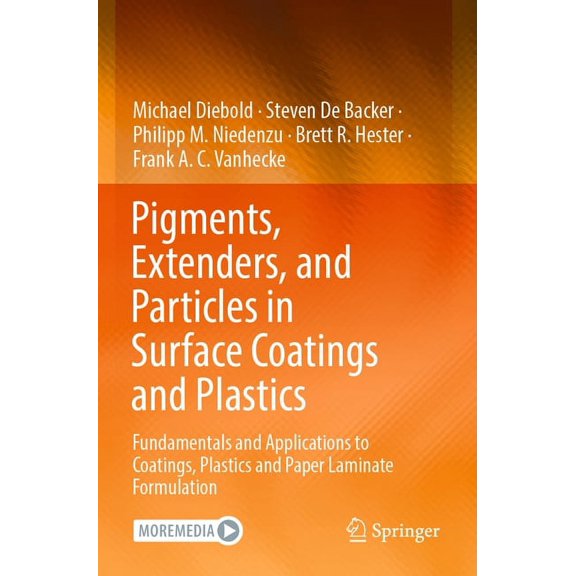 Pigments, Extenders, and Particles in Surface Coatings and Plastics: Fundamentals and Applications to Coatings, Plastics, (Paperback)