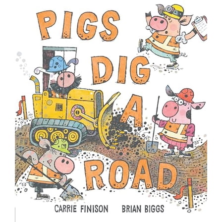 Pre-Owned Pigs Dig a Road (Hardcover) 1984816543 9781984816542