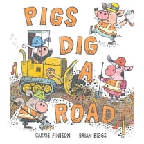 Pre-Owned Pigs Dig a Road (Hardcover) 1984816543 9781984816542