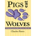 thumbnail image 1 of Pre-Owned Pigs Eat Wolves: Going into Partnership With Your Dark Side (Paperback) 0936663324 9780936663326, 1 of 1