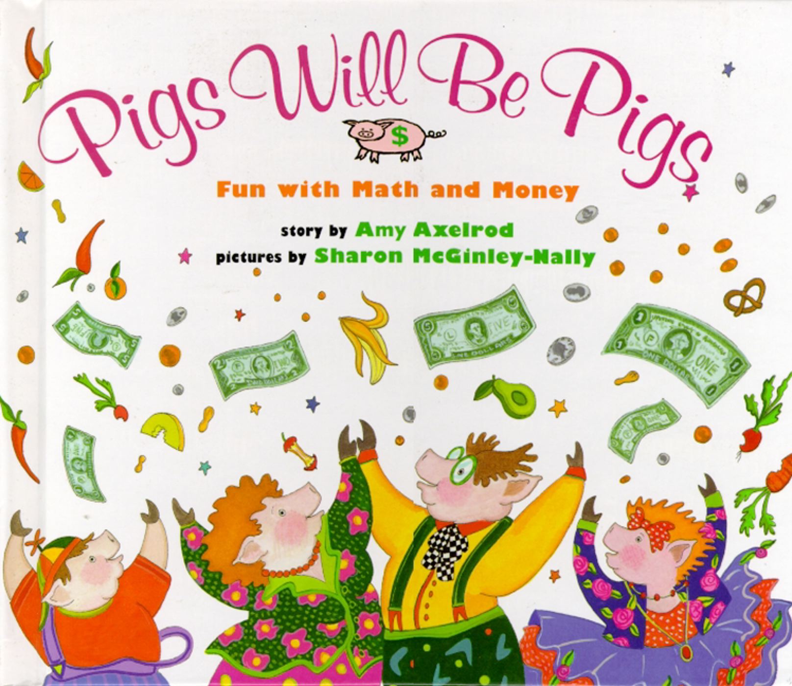Pigs Will Be Pigs : Fun with Math and Money (Hardcover) - image 1 of 1