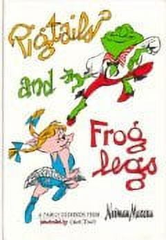 Pigtails and Frog Legs. Kid's Cookbook. –
