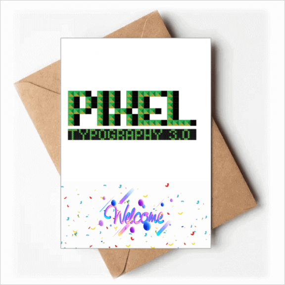 Pihel Typography 3.0 Pixel Welcome Back Greeting Cards Envelopes Blank