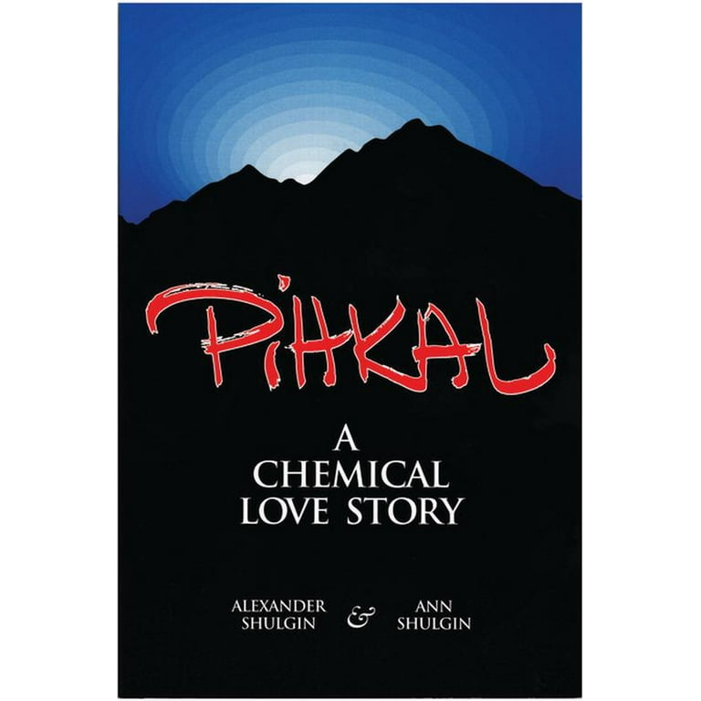 Pihkal: A Chemical Love Story, (Paperback) - Walmart.com Pihkal: A Chemical Love Story, (Paperback) - Walmart.com