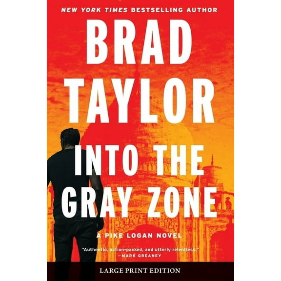Pike Logan Into the Gray Zone: A Pike Logan Novel, Book 19, (Paperback)
