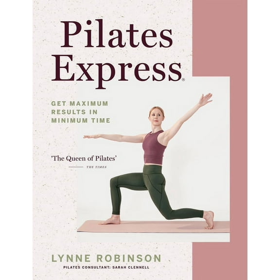Pilates Express : Get Maximum Results in Minimum Time (Paperback)