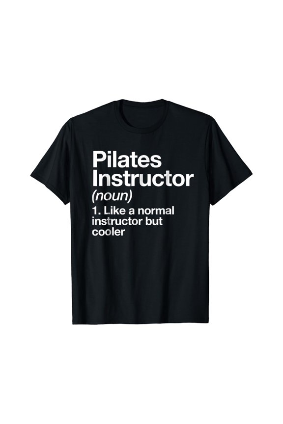 Pilates Instructor Definition T-Shirt Trainer Gift Tee Size S-5XL