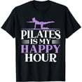 thumbnail image 1 of Pilates Is My Happy Hour Fitness Exercise Training T-Shirt, 1 of 4