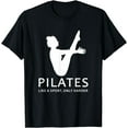 thumbnail image 1 of Pilates Like A Sport Only Harder Funny Contrology Saying Gag T-Shirt, 1 of 4