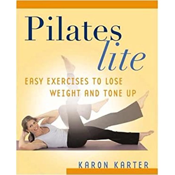 Pre-Owned Pilates Lite: Easy Exercises to Lose Weight and Tone Up (Paperback) 1592330835 9781592330836