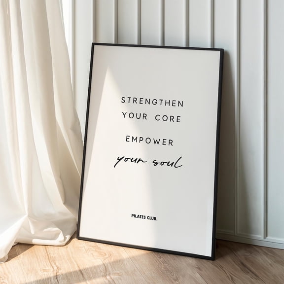 Pilates Quote Print, Empowering Gym & Studio Wall Art, A1 A2 A3 A4 A5 Home Decor #814, Unframed Poster Size 16x24